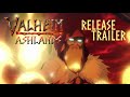Valheim: Ashlands Animated Release Trailer