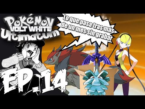 Pokemon Volt White Ultimatelocke Ep.14 | LO QUE PASA TRAS UN MES SIN GRABAR