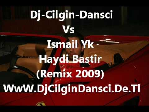 Dj Cilgin Dansci Vs Ismail Yk Haydi Bastir (Remix 2009)