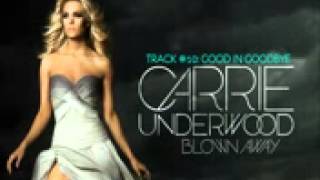 Carrie Underwood good in goodbye (Lyrics)