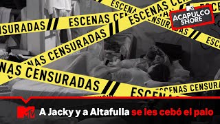 A Jacky y a Altafulla se les cebó el palo | MTV Acapulco Shore T9: Escenas Censuradas