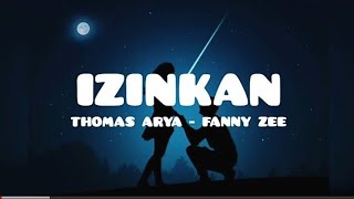 Download lagu IZINKAN - THOMAS ARYA FEAT FANNY ZEE_LIRIK VIDEO mp3