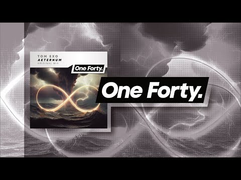 Tom Exo - Aeternum [One Forty] OUT NOW