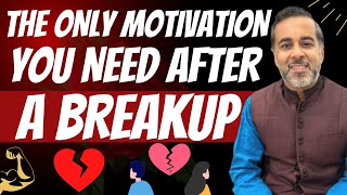 The only motivation you need after a breakup | Chetan Bhagat | Motivational Video