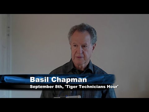 September 8th Tiger Technicians Hour with Basil Chapman on TFNN - 2017