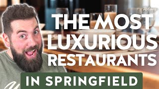 The MOST Luxurious Restaurants in Springfield, Missouri