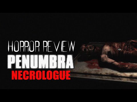 Horror Review: Penumbra Necrologue