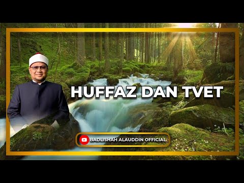 Huffaz dan TVET - Dato' Badli Shah Alauddin