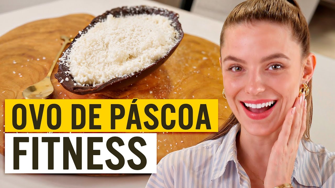 MELHOR OVO DE PÁSCOA GOSTOSO E FITNESS de 2024!