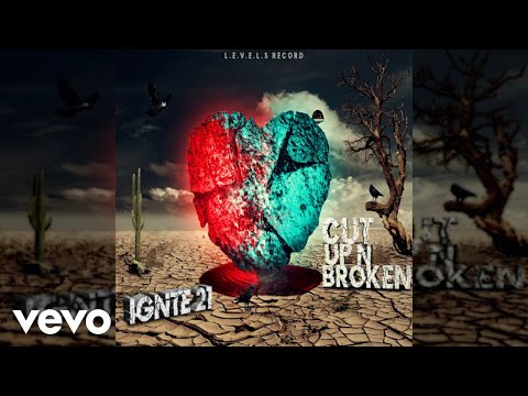 ignite21 - Cut up an Broken (Official Audio)
