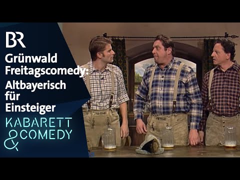 Grünwald Freitagscomedy: Altbayerisch für Einsteiger: Aggressive Auseinandersetzung | BR Kabarett