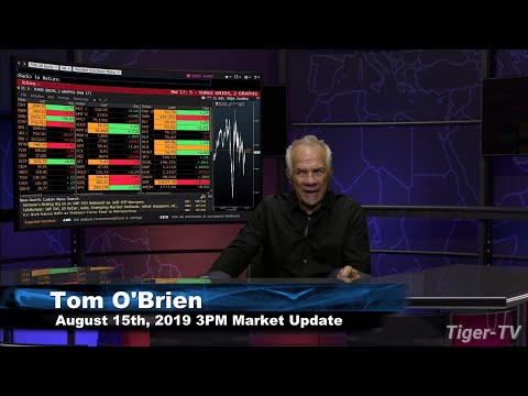 August 15th 2019, 3PM ET Market Update with Tom O'Brien on TFNN