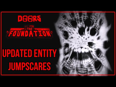 DOORS: The Foundation - All Updated Entity Jumpscares