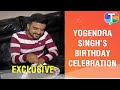 Yogendra Vikram Singh’s SPECIAL birthday celebration | Exclusive