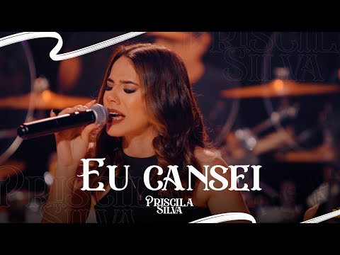 Priscila Silva - Eu cansei (EP AO VIVO)
