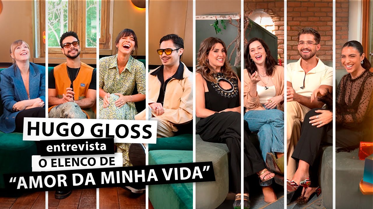 Hugo Gloss entrevista Bruna Marquezine e elenco de "Amor da Minha Vida"