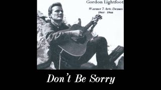 Don't Be Sorry by Gordon Lightfoot (Unreleased Warner Demo)