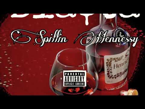 Bla$ta | Spillin Hennessy (NEW)