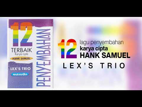 FULL ALBUM: 12 Lagu Penyembahan karya cipta Hank Samuel (1995) - Lex's Trio