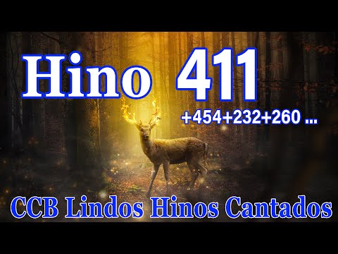 Hino 411,454,232,260 -  CCB Lindos Hinos Cantados - A Música Vai Para O Coração Do CCB