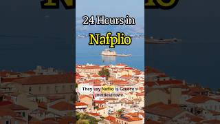 Nafplio Greece in 24 Hours | Most Beautiful Coastal Town Near Athens | Nafplio Travel guide