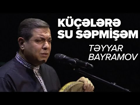 Təyyar Bayramov — Küçələrə Su Səpmişəm (DAIRAFEST)