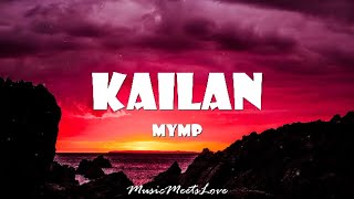 KAILAN - MYMP Lyrics