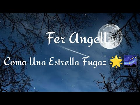 Como Una Estrella Fugaz 🌟🌌/ Fer Angell - RAP ROMÁNTICO LETRAS