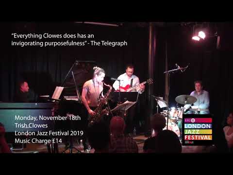 Trish Clowes : 18 November 2019 (EFG London Jazz Festival)