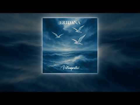 Eridana - Vētrasputni