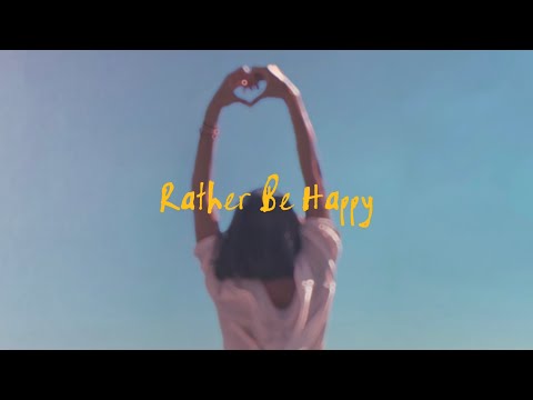 Video thumbnail for Rather Be Happy