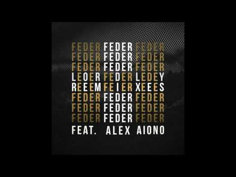 FEDER - LORDLY (feat Alex Aiono) VERSION LONGUE