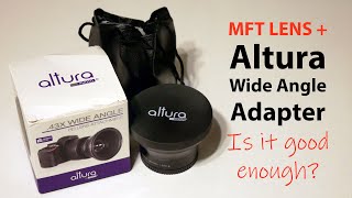 MFT Lens + $33 Altura .43x Wide Angle Attachment Part #1 - Budget Micro Four Thirds Option? - 4k UHD