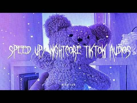 speed up/nightcore tiktok audios ♡ pt. 158