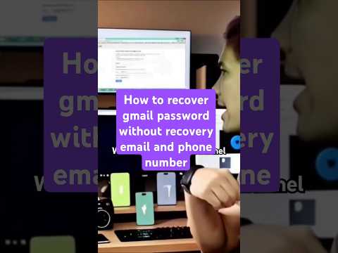 How to recover gmail password without recovery email and phone number