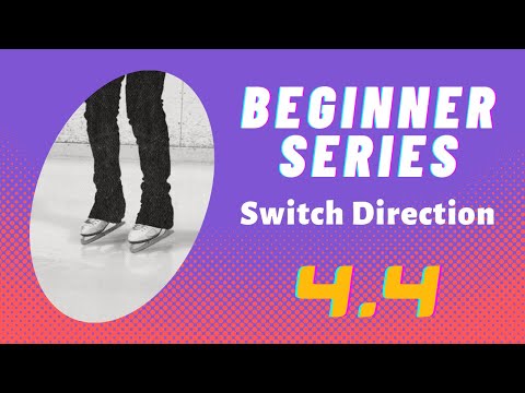 Switch Direction - Beginner Learn to Ice Skate Series