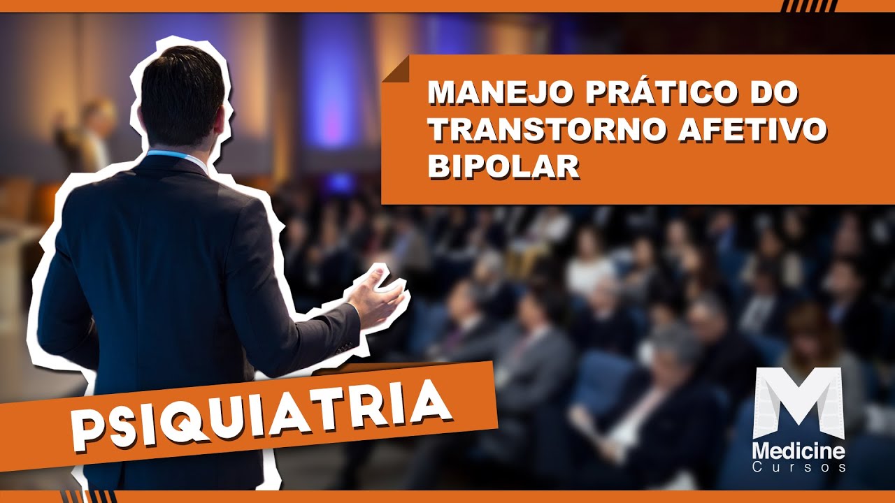 Dr. Teng Chei Tung - Manejo prático do transtorno afetivo bipolar.