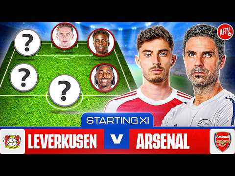 Starting XI Live | Bayer Leverkusen vs Arsenal