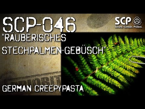 SCP-046: "räuberisches" Stechpalmen-Gewächs - German Creepypasta (Grusel, Horror, Hörbuch) DEUTSCH