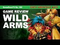 Wild Arms Review Game Rave TV Ep 105
