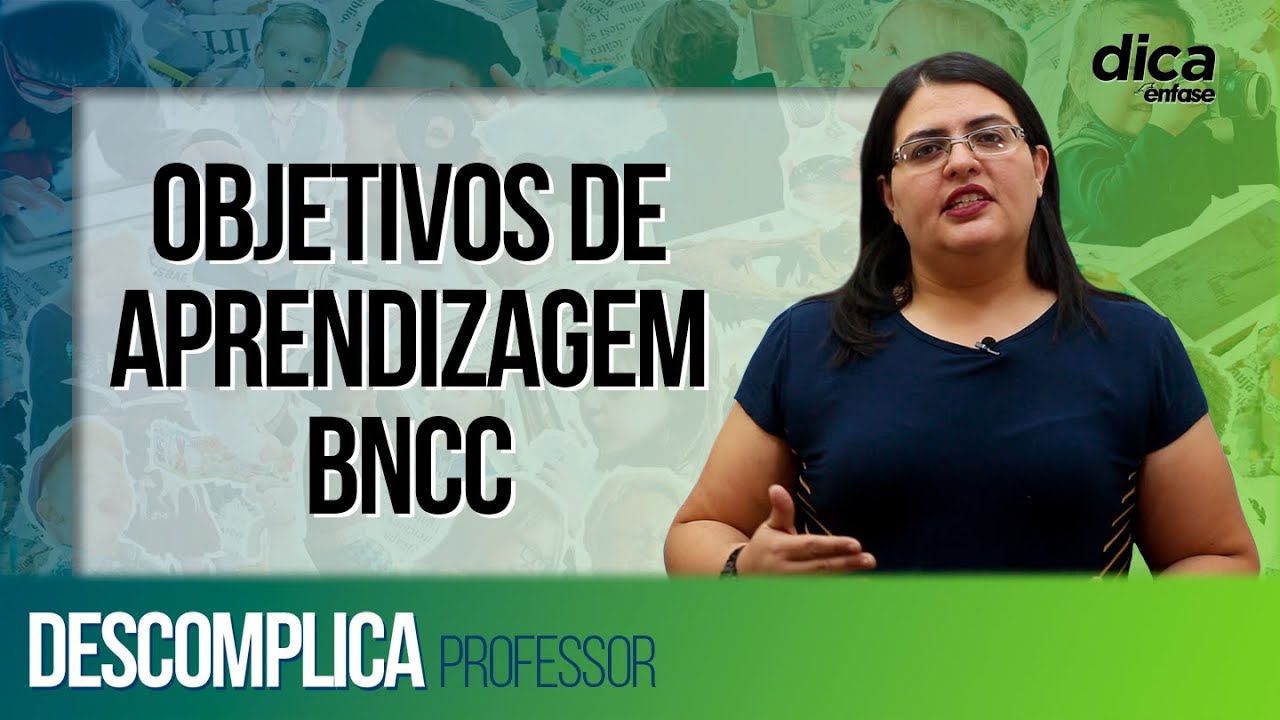 Os objetivos de aprendizagem na BNCC | Descomplica Professor | Dica #47