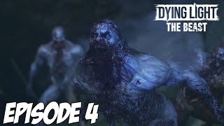 DYING LIGHT THE BEAST : UN MONSTRE ÉTRANGE | Episode 4