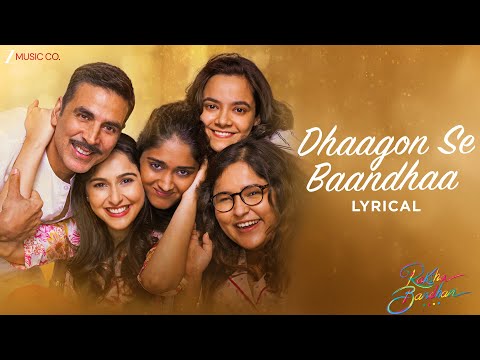 Dhaagon Se Baandhaa | Raksha Bandhan | Akshay Kumar | Arijit Singh,Shreya G,Himesh R,Irshad| Lyrical