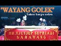 Wayang Golek RH Tjetjep Supriadi Lakon Banyu Netra