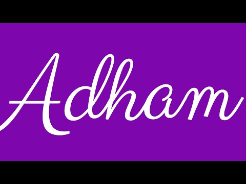 Learn how to Sign the Name Adham Stylishly in Cursive Writing