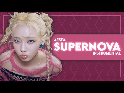aespa - Supernova (Instrumental)