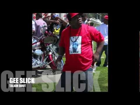 BY GEE SLICK  FT. G MALONE,  RED RUM 781    TALK IN BOUT