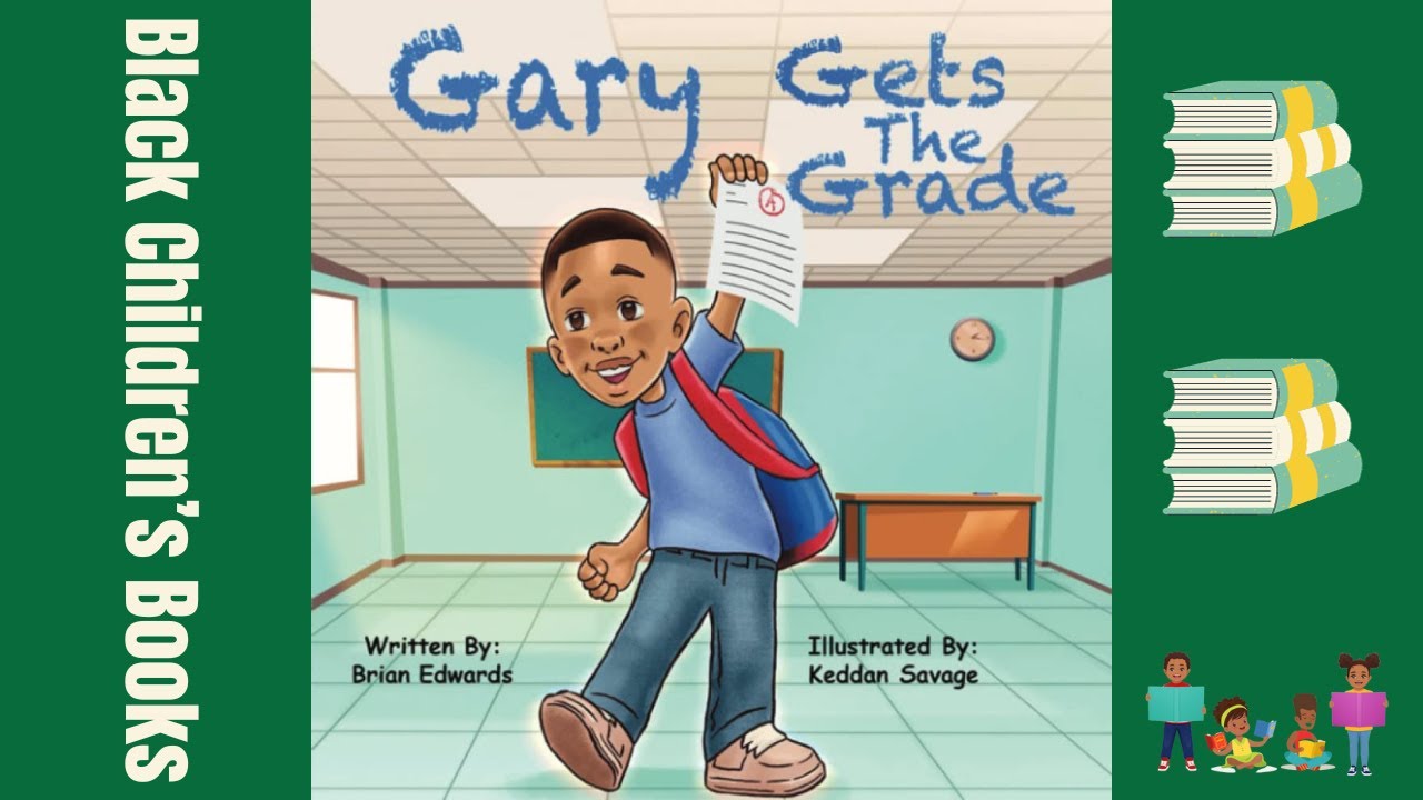 Black Children's Books (Read Aloud) Gary Gets the Grade by Brian Edwards