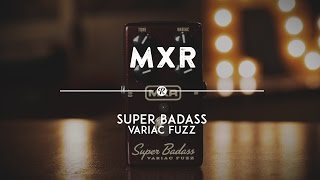 MXR Super Badass Variac Fuzz | Reverb Demo Video