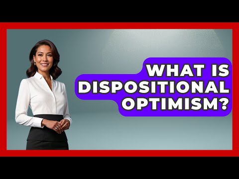 What Is Dispositional Optimism? - The Personal Growth Path